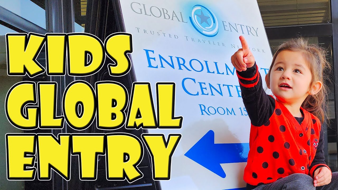 How to Get GLOBAL ENTRY FOR KIDS Here's What You NEED to Know