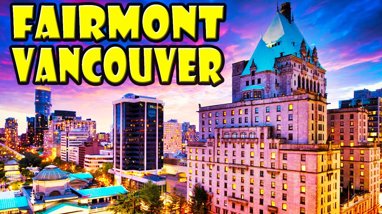 Fairmont Hotel Vancouver DETAILED REVIEW - Yellow Productions Travel Videos